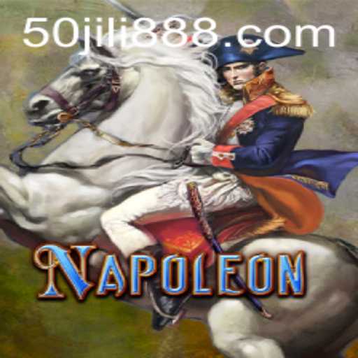 Exploring the Strategic Depth of Napoleon - A Journey with 50JILI